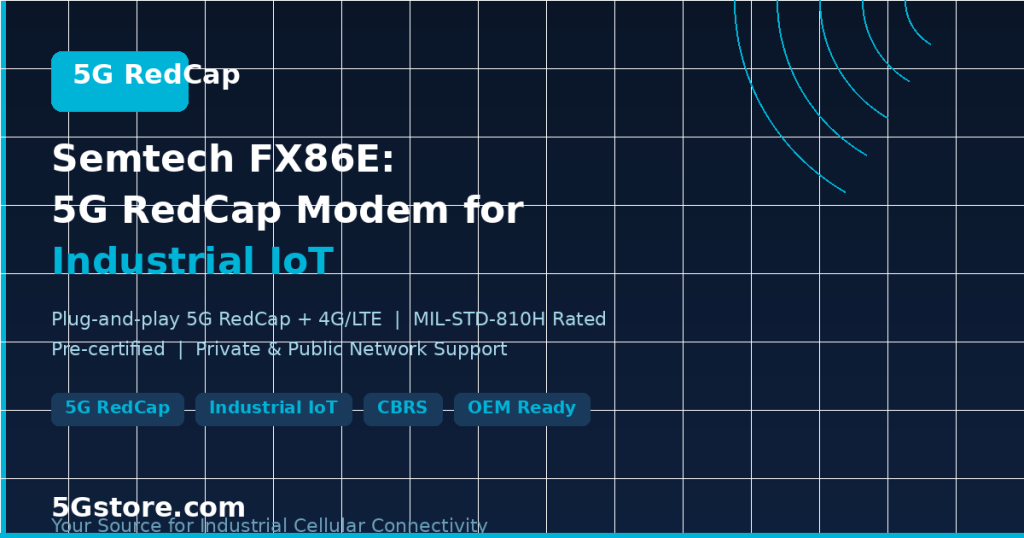Semtech Launches FX86E 5G RedCap Modem
